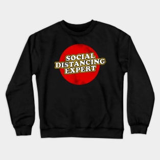 social distancing expert Crewneck Sweatshirt